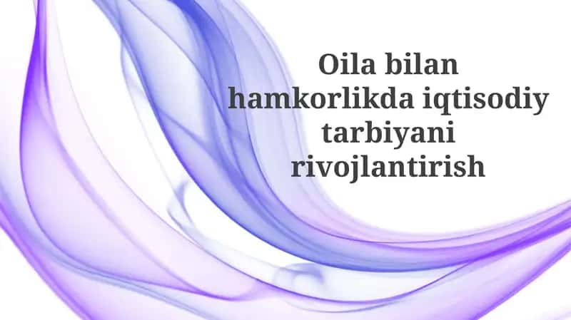 Oilabilanhamkorlikdaiqtisodiytarbiyanirivojlantirish