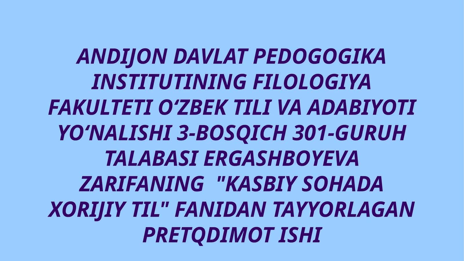 "KASBIYSOHADAXORIJIYTIL" FANIDANTAYYORLAGANPRETQDIMOTISHI