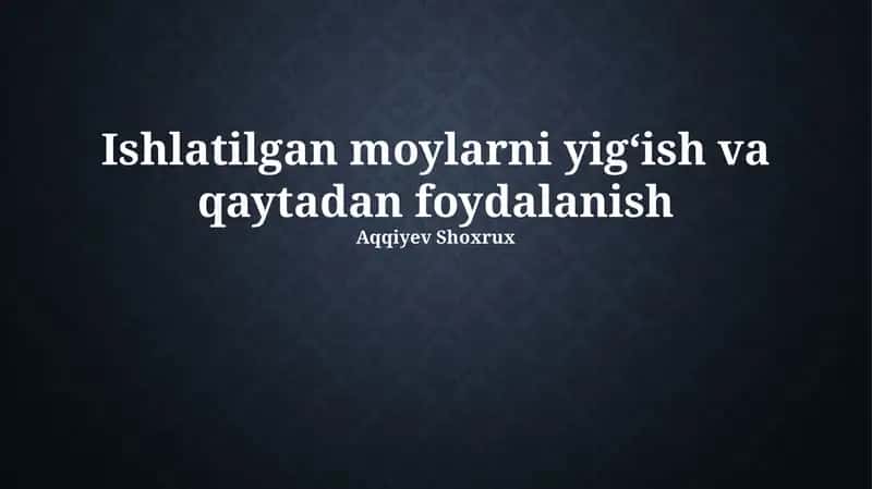 Foydalanishdagi moylarni yig'ish va qaytadan foydalanish