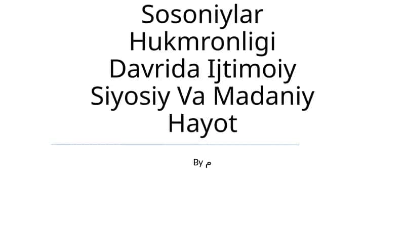 Sosoniylar Hukmronligi Davrida Ijtimoiy Siyosiy Va Madaniy Hayot