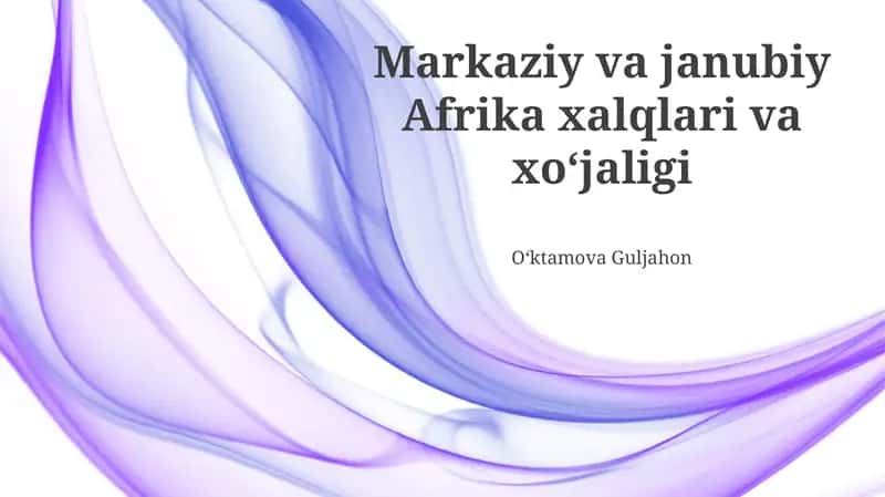 Markaziy va janubiy Afrika xalqlari va xoʻjaligi