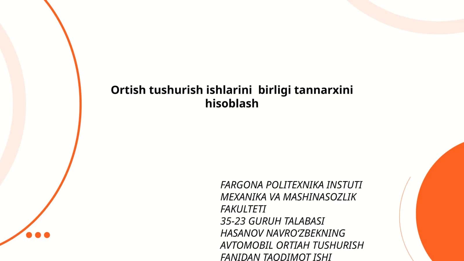Ortish tushurish ishlarini birligi tannarxini hisoblash