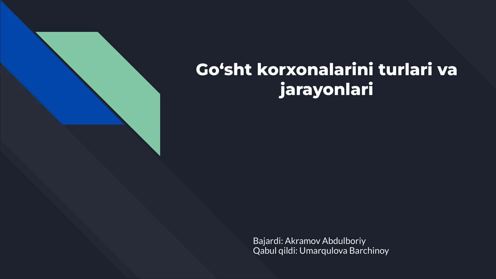 Goʻsht korxonalarini turlari va jarayonlari