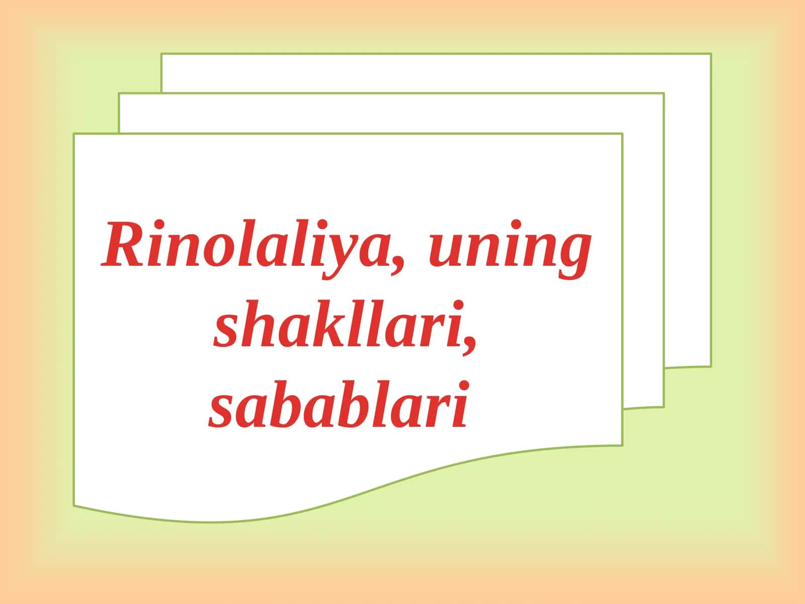 Rinolaliya, uning shakllari, sabablari