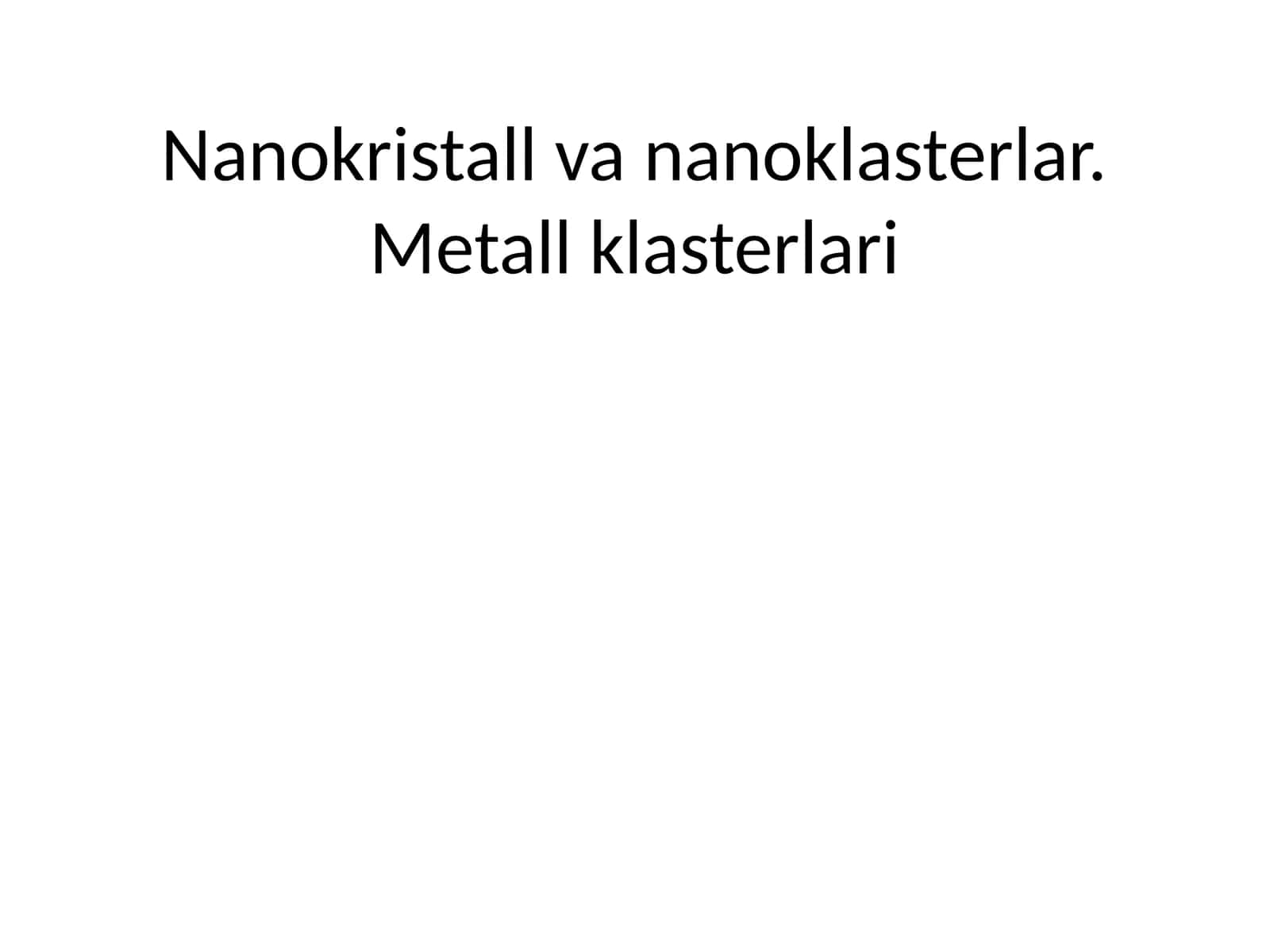 Nanokristall va nanoklasterlar