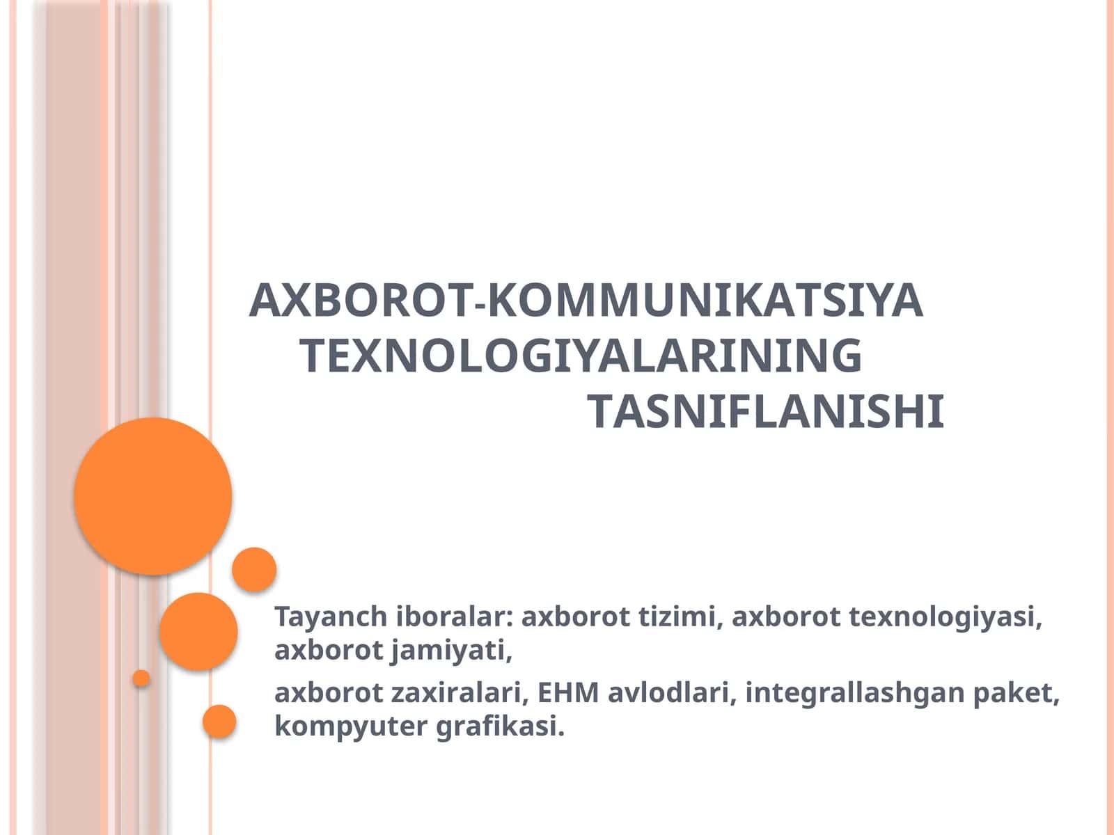 АХBОRОT-KОMMUNIKАTSIYA TЕХNОLОGIYALАRININGTАSNIFLАNISHI