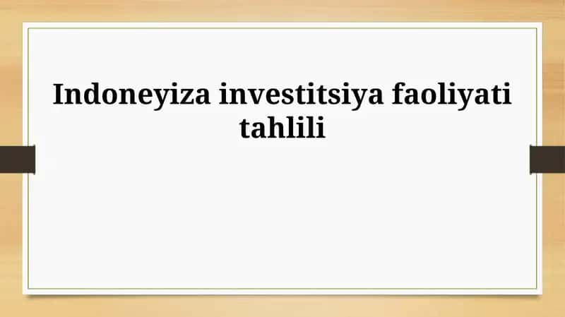 Indoneyiza investitsiya faoliyati tahlili
