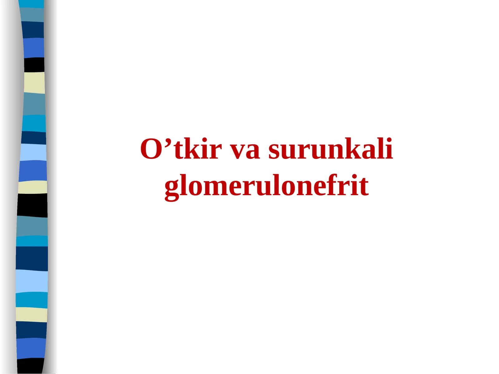O’tkir va surunkali glomerulonefrit