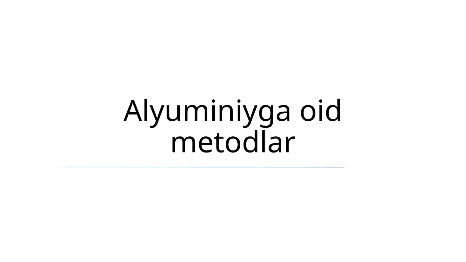 Alyuminiyga oid metodlar