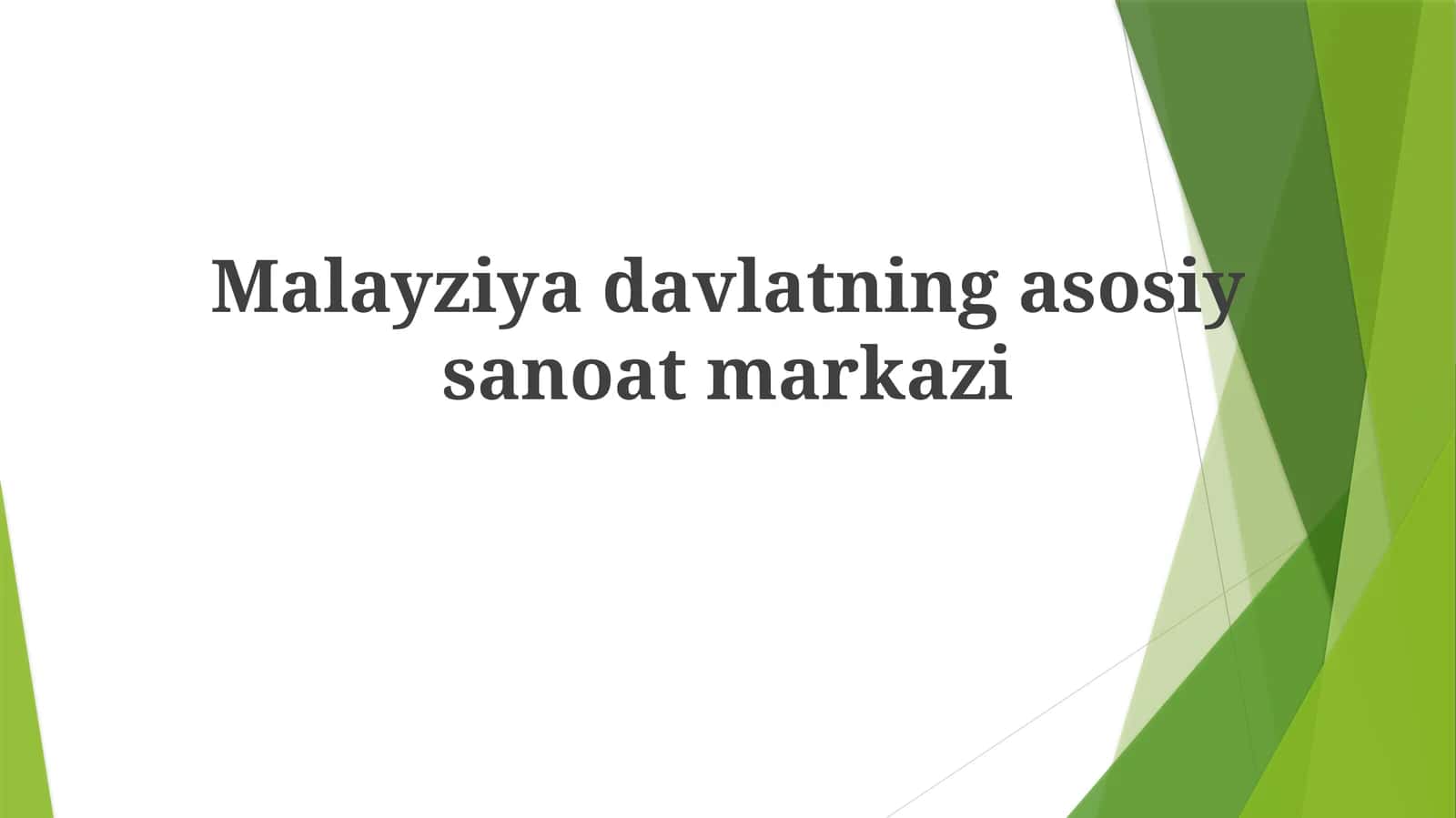 Malayziyadavlatning asosiy sanoat markazi