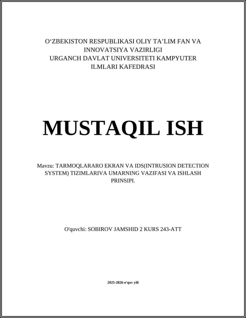 TARMOQLARARO EKRAN VA IDS(INTRUSION DETECTION SYSTEM) TIZIMLARIVA UMARNING VAZIFASI VA ISHLASH PRINSIPI