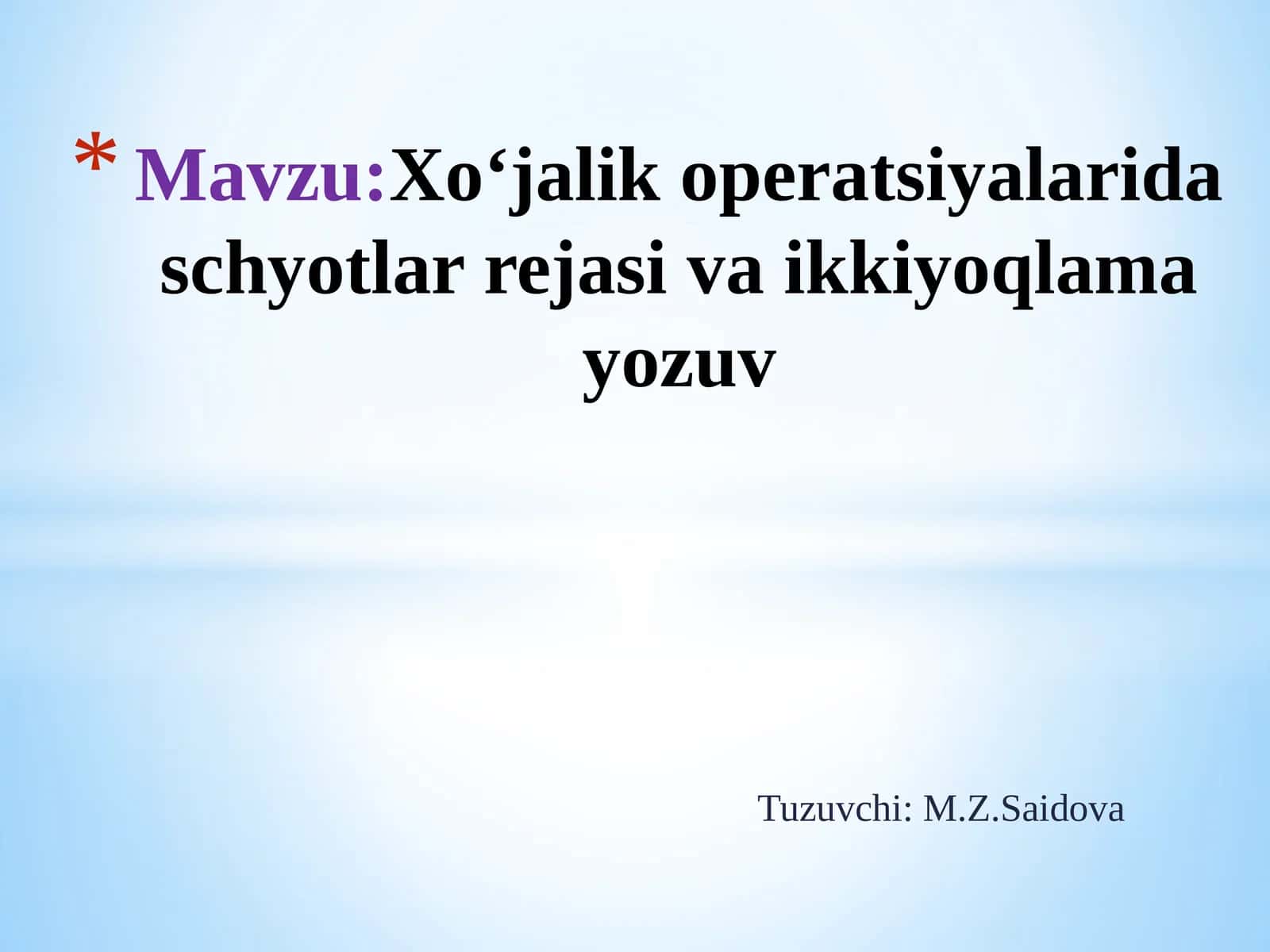 Xo‘jalik operatsiyalarida schyotlar rejasi va ikkiyoqlama yozuv