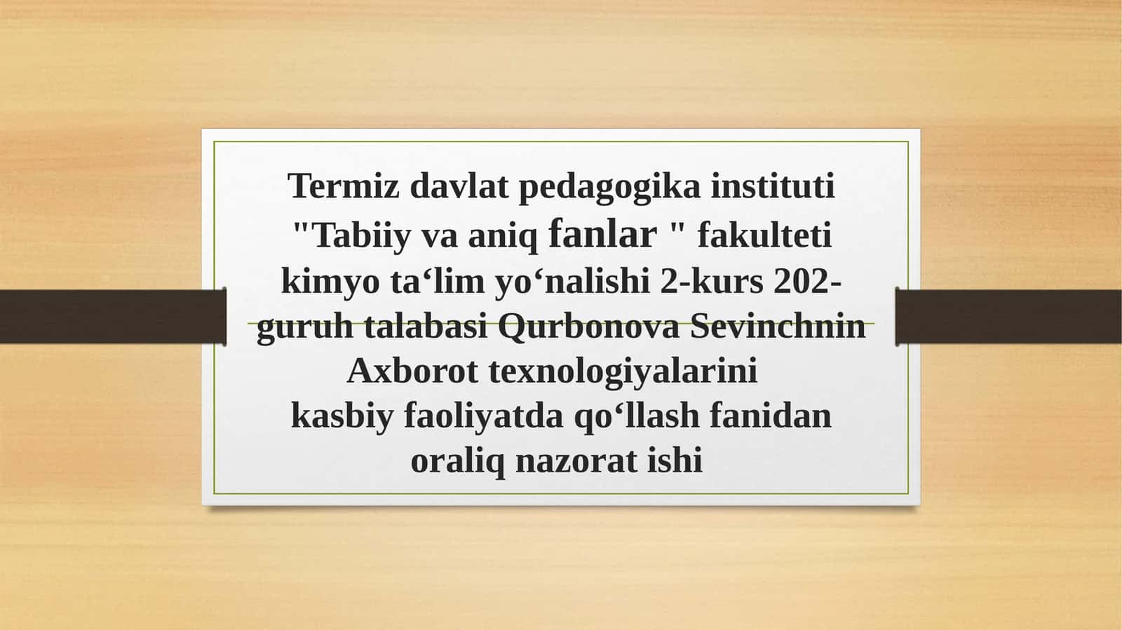 Axborot texnologiyalarinik asbiy faoliyatda qo‘llash fanidan oraliq nazorat ishi