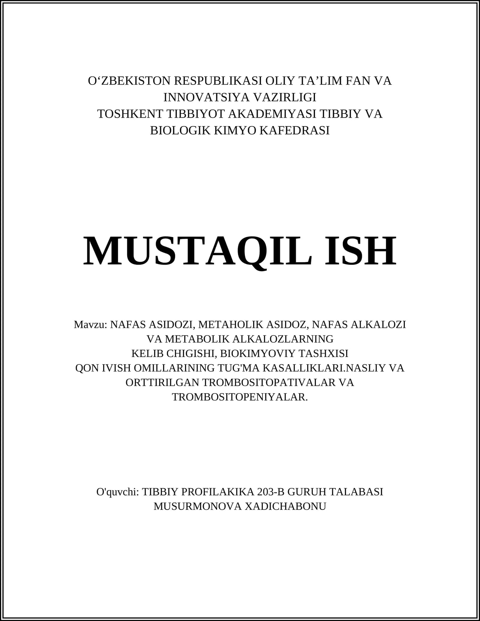 NAFAS ASIDOZI, METAHOLIK ASIDOZ, NAFAS ALKALOZI VA METABOLIK ALKALOZLARNING KELIB CHIGISHI, BIOKIMYOVIY TASHXISI