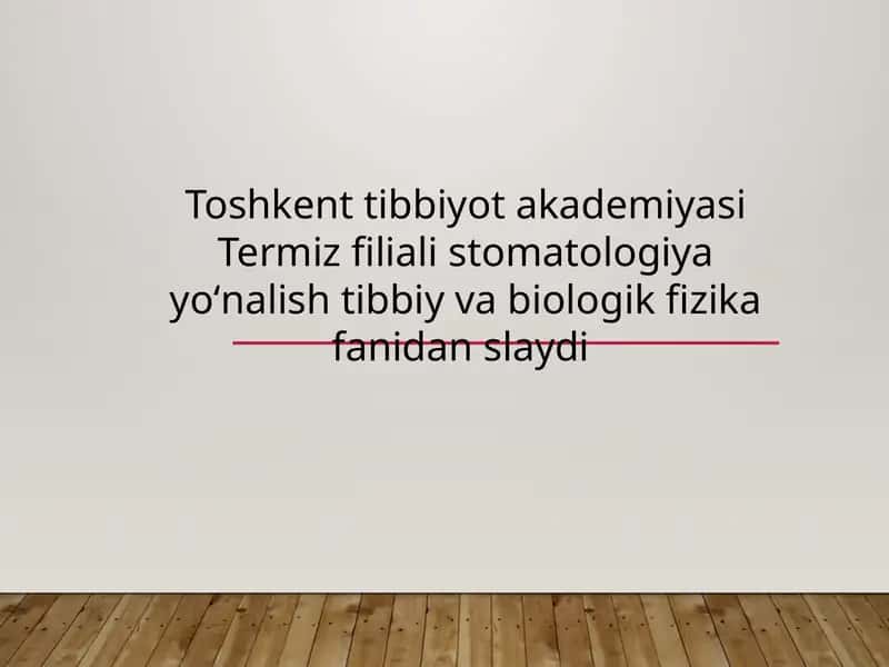 Eshitish biofizikasi elementlari. Ultratovush va uni stomatologiyada qoʻllanilishi