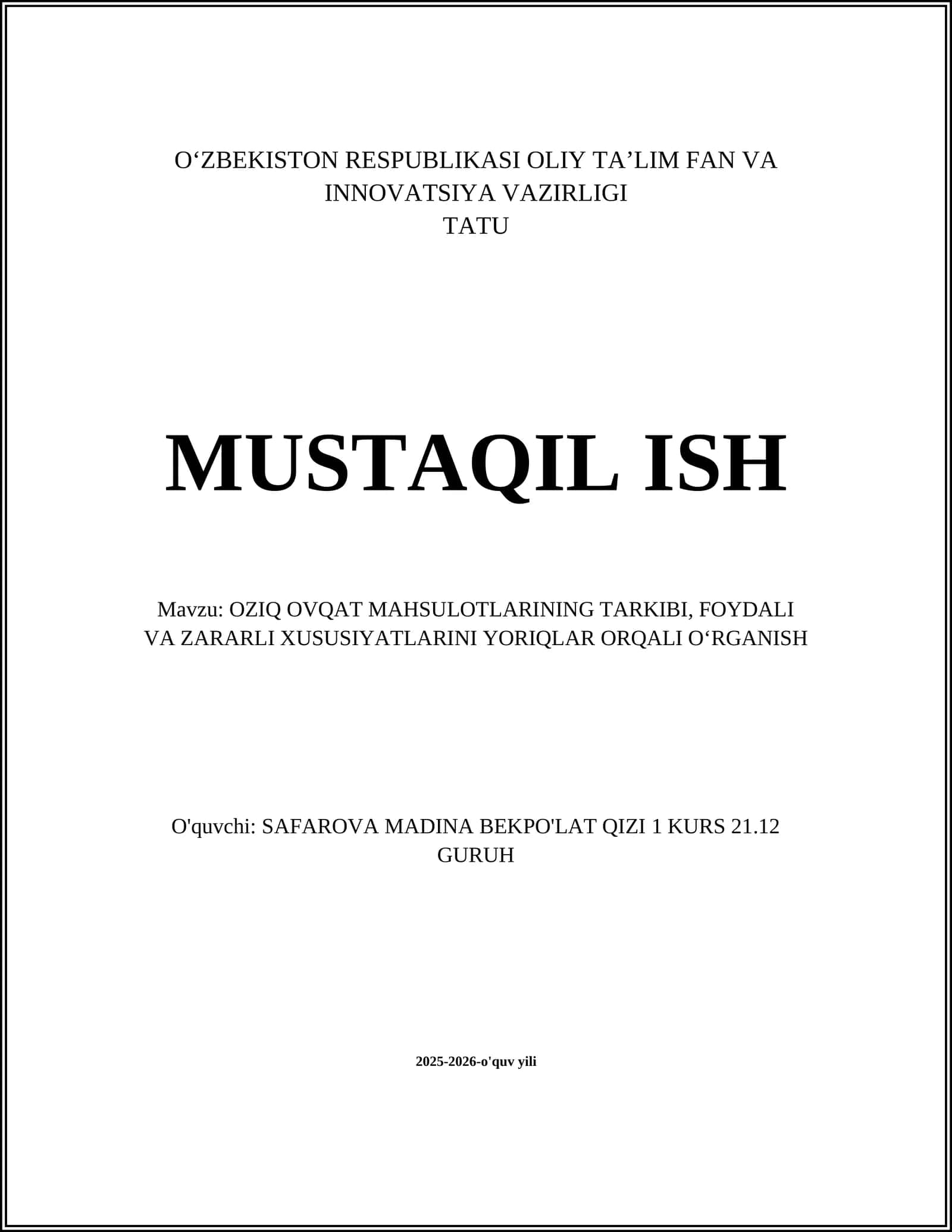 OZIQ OVQAT MAHSULOTLARINING TARKIBI, FOYDALI VA ZARARLI XUSUSIYATLARINI YORIQLAR ORQALI O‘RGANISH