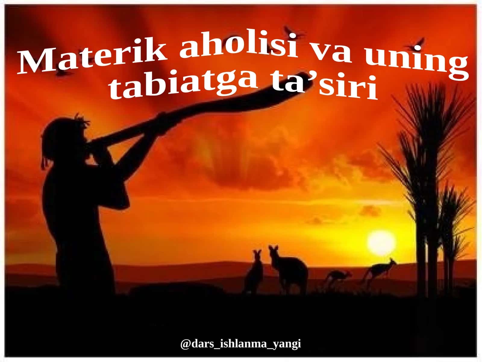 Materik aholisi va uning tabiatga ta’siri