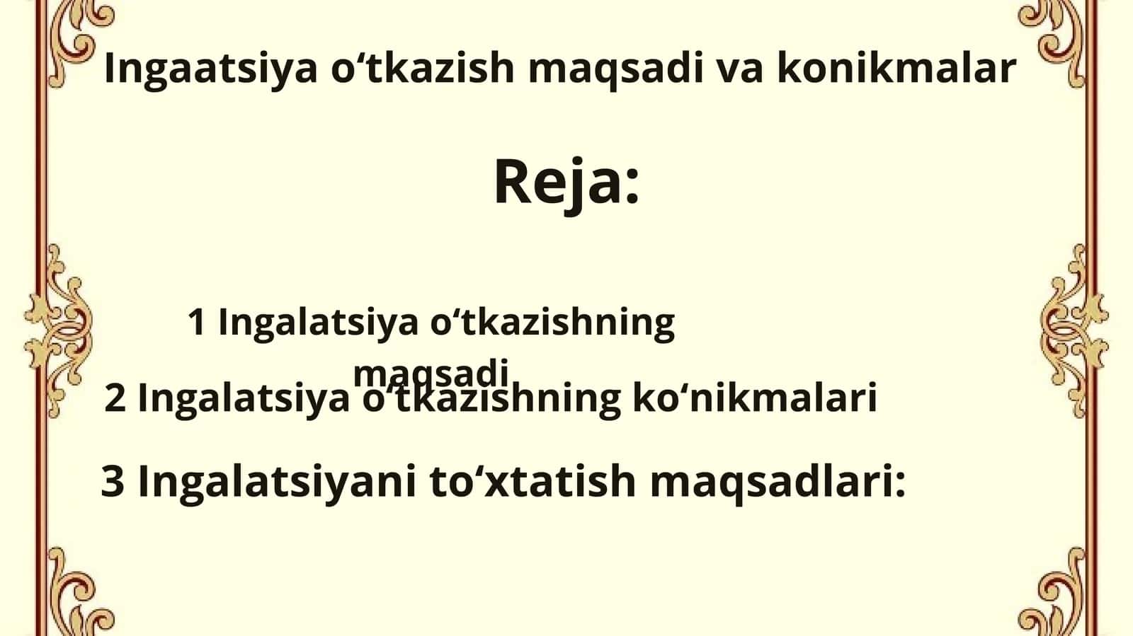 Ingaatsiya oʻtkazish maqsadi va konikmalar