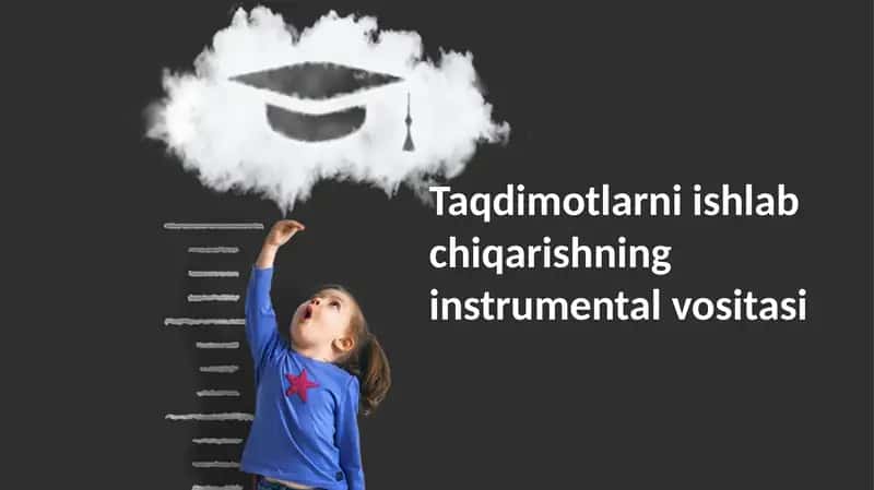 Taqdimotlarniishlabchiqarishninginstrumentalvositasi