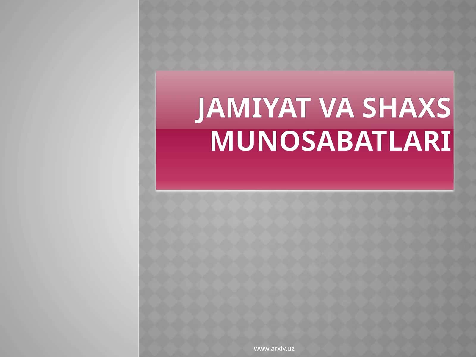 Jamiyat va shaxs munosabatlari