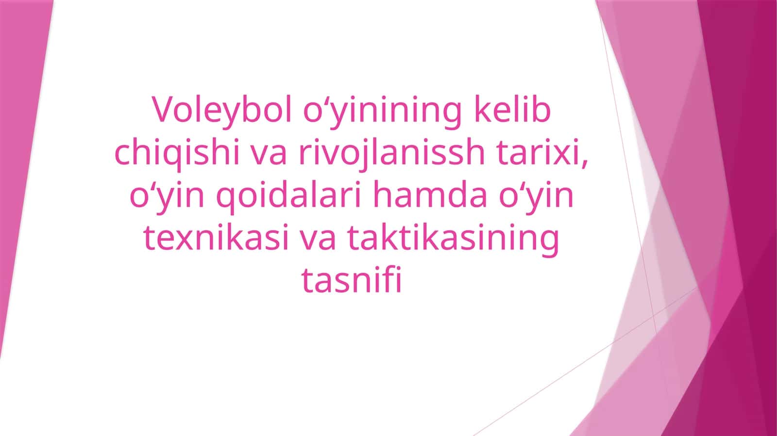 Voleybolo‘yinining kelib chiqishi va rivojlanish tarixi, o‘yin qoidalari hamda o‘yin texnikasi va taktikasining tasnifi