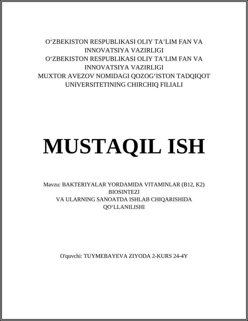 BAKTERIYALAR YORDAMIDA VITAMINLAR (B12, K2) BIOSINTEZI VA ULARNING SANOATDA ISHLAB CHIQARISHIDA QO‘LLANILISHI