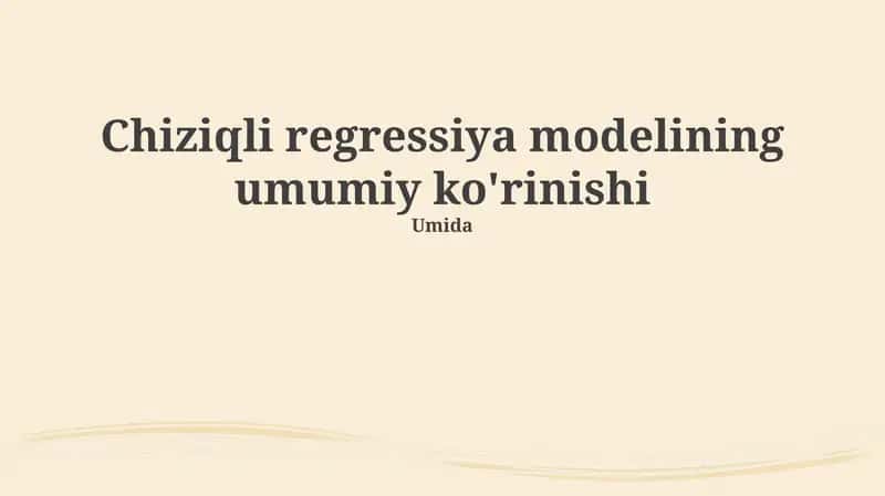 Chiziqli regressiya modelining umumiy ko'rinishi
