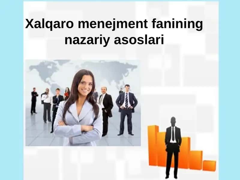 Xalqaro menejment fanining nazariy asoslari