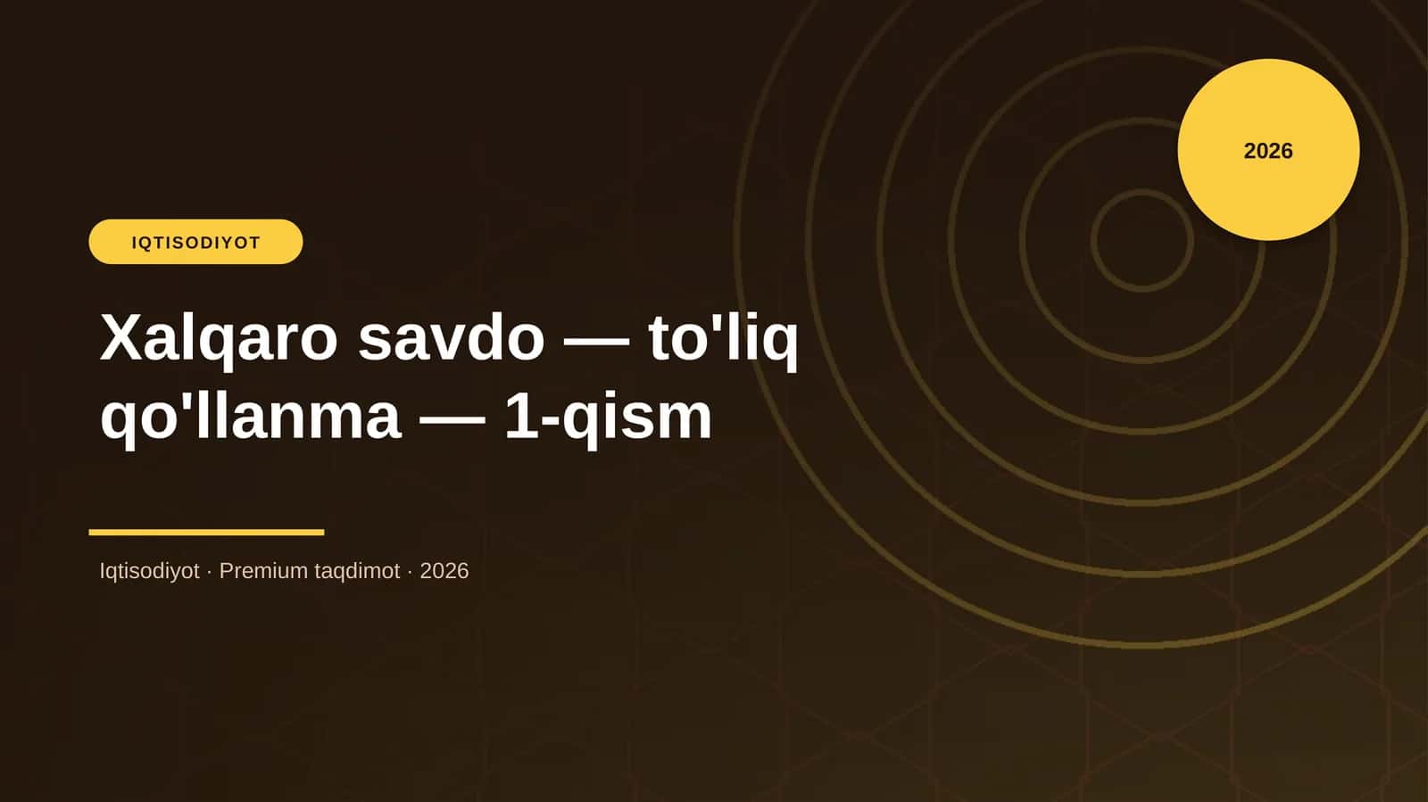 Xalqaro savdo — to'liq qo'llanma — 1-qism