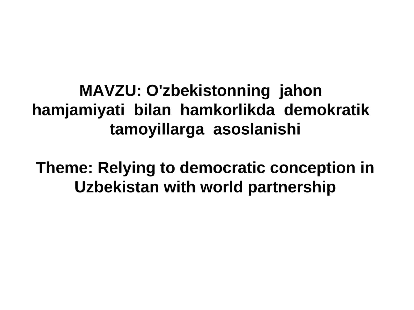 O'zbekistonning jahon hamjamiyati bilan hamkorlikda demokratik tamoyillarga asoslanishi
