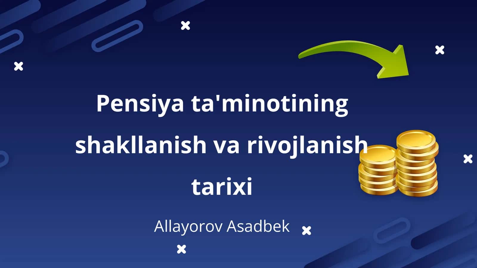 Pensiya ta'minotining shakllanish va rivojlanish tarixi