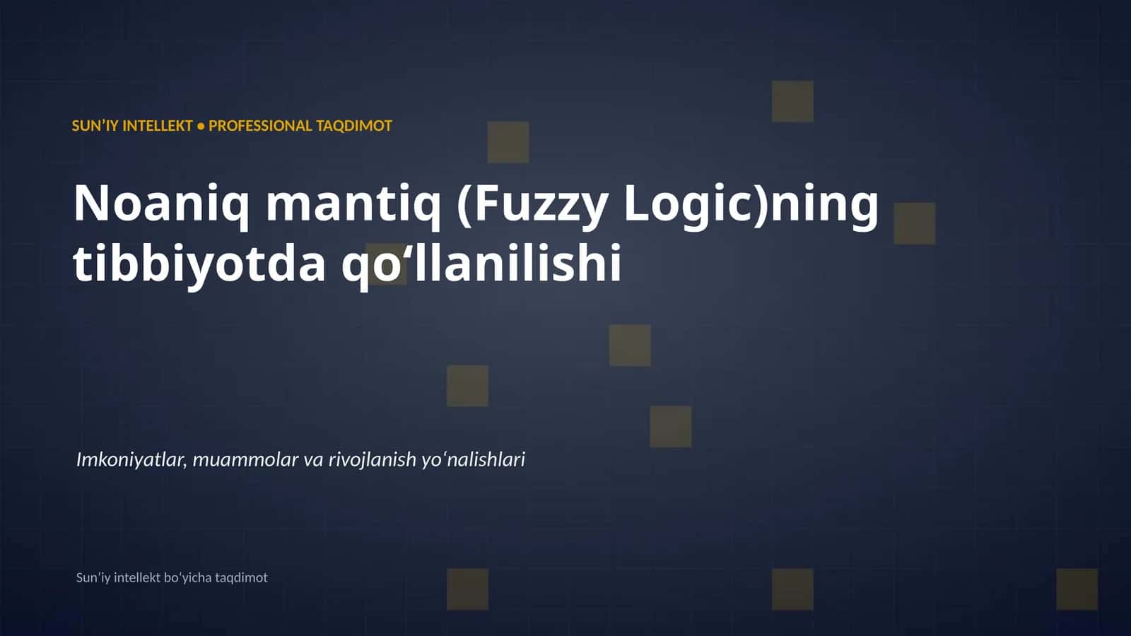 Noaniq Mantiq (Fuzzy Logic)ning Tibbiyotda Qoʻllanilishi