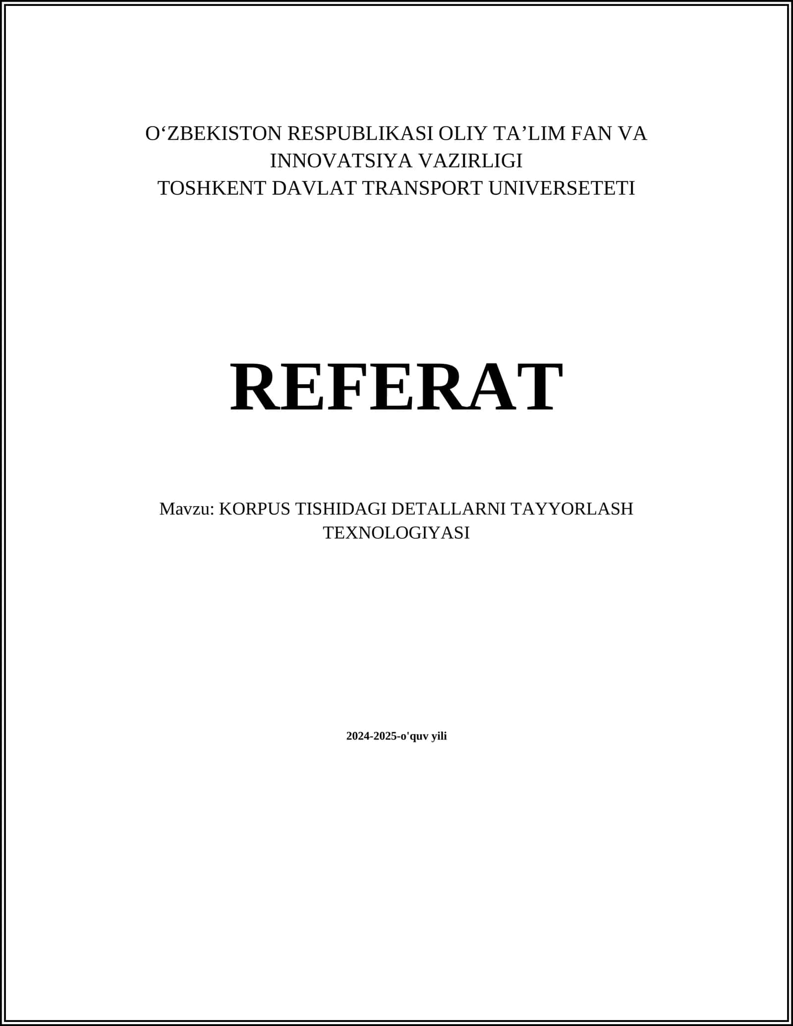 KORPUS TISHIDAGI DETALLARNI TAYYORLASH TEXNOLOGIYASI