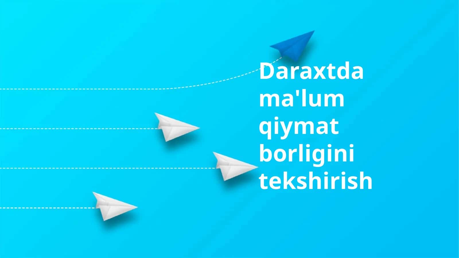 Daraxtdama'lumqiymatborliginitekshirish