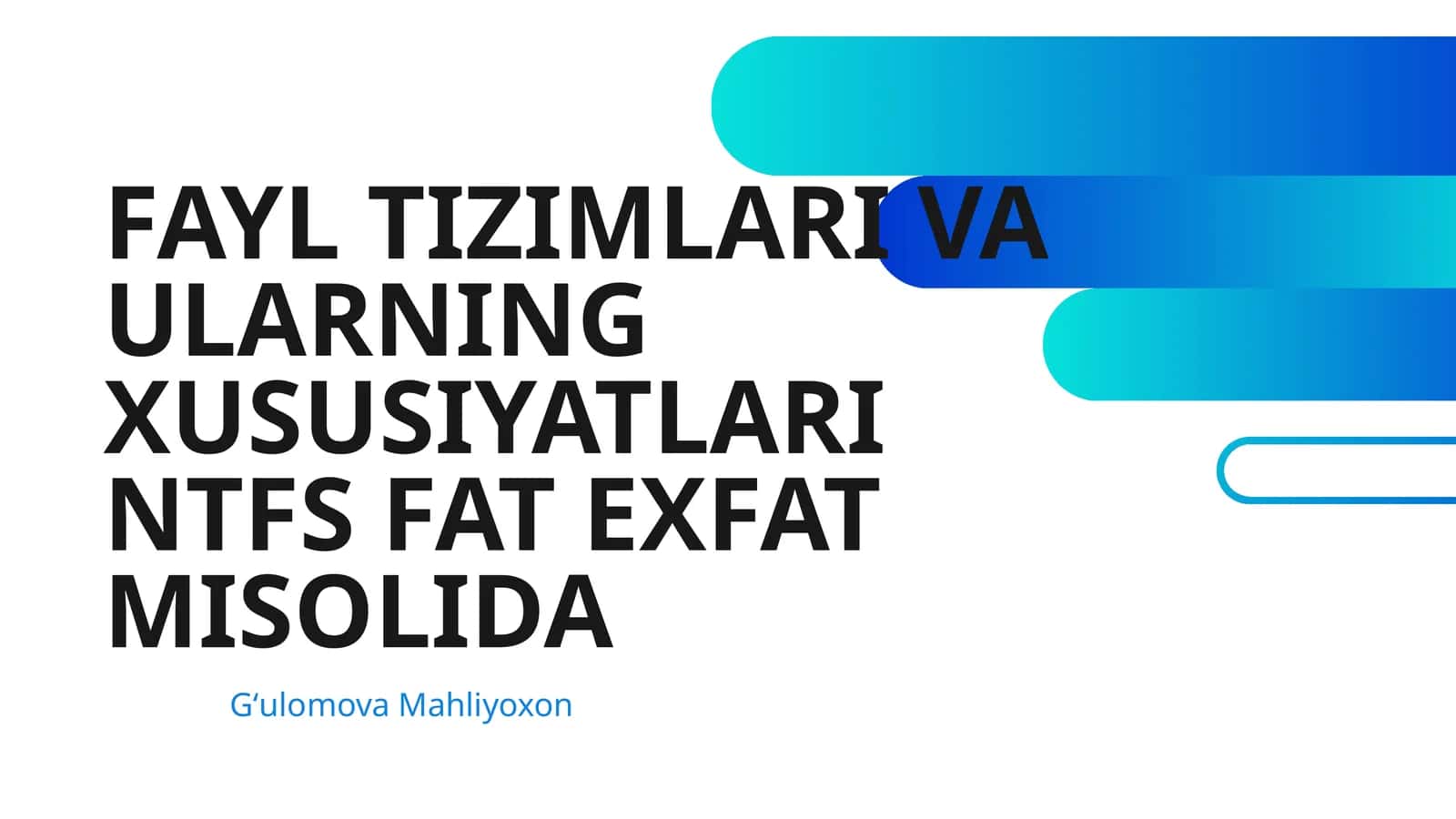 FAYL TIZIMLARI VA ULARNING XUSUSIYATLARI NTFS FAT EXFAT MISOLIDA