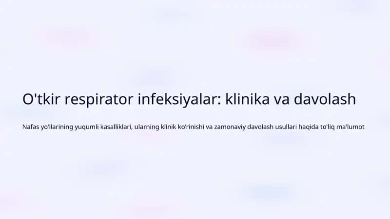 O'tkir respirator infeksiyalar: klinika va davolash