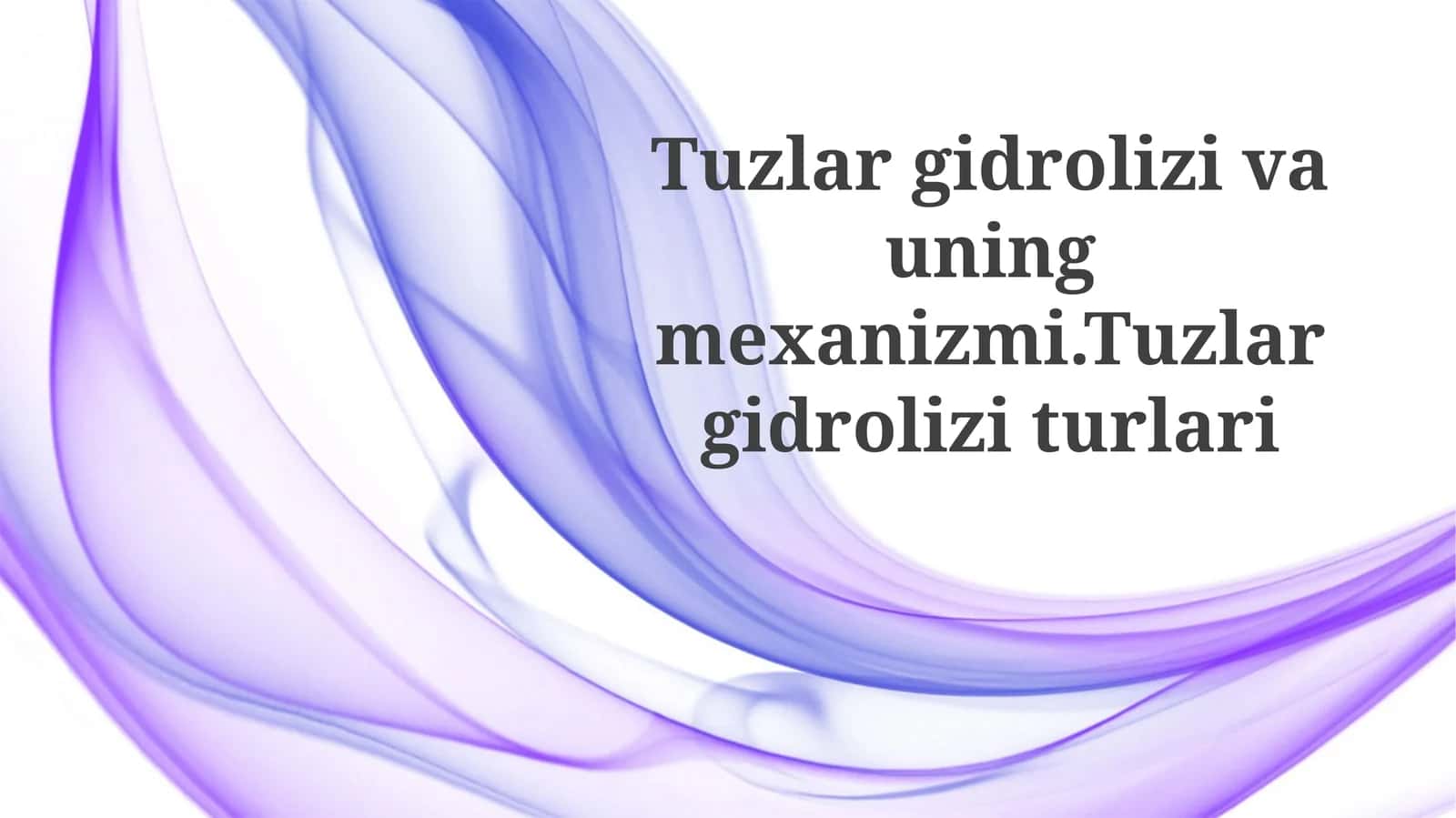 Tuzlidagi Gidrolizining Mexanizmi