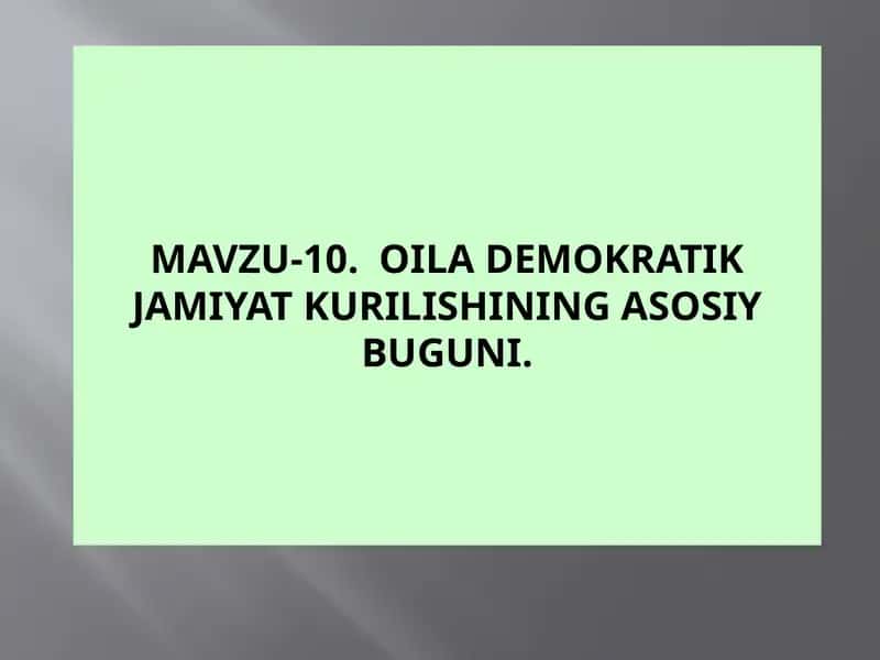 Oila demokratik jamiyat kurilishining asosiy buguni