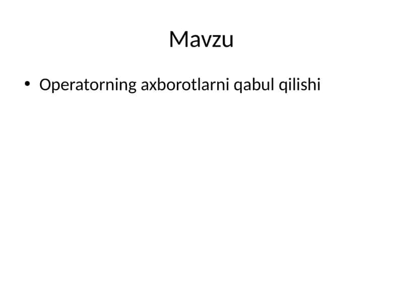 Operatorning axborotlarni qabul qilishi