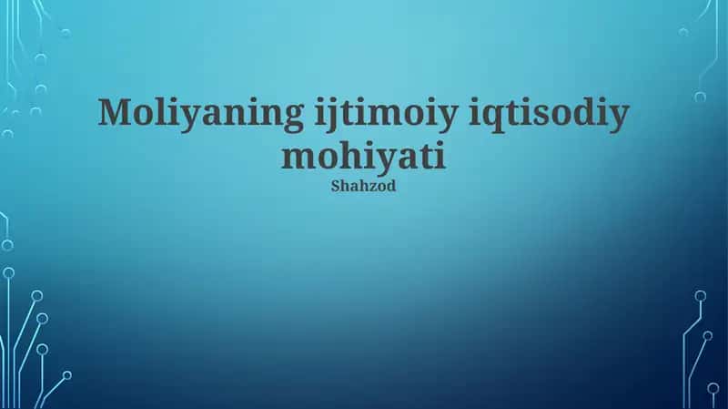 Moliyaning ijtimoiy iqtisodiy mohiyati