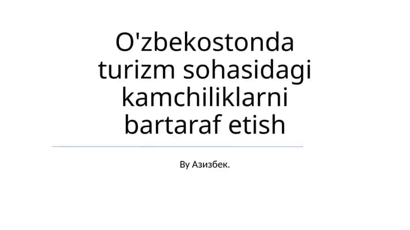 Turizm sohasidagi kamchiliklarni bartaraf etish