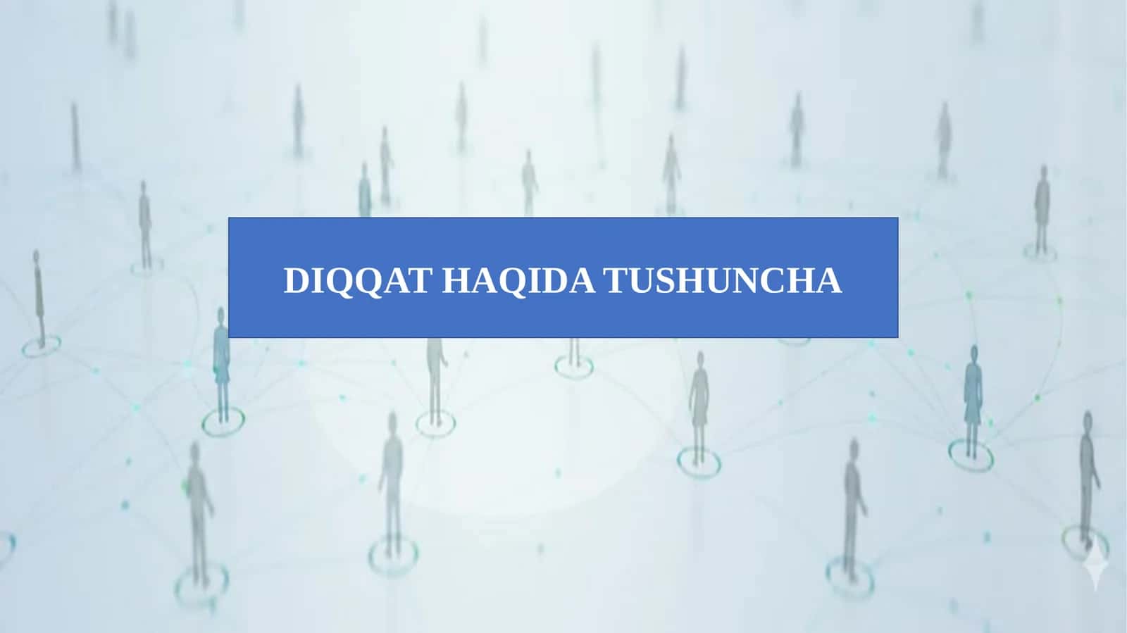 DIQQAT HAQIDA TUSHUNCHA