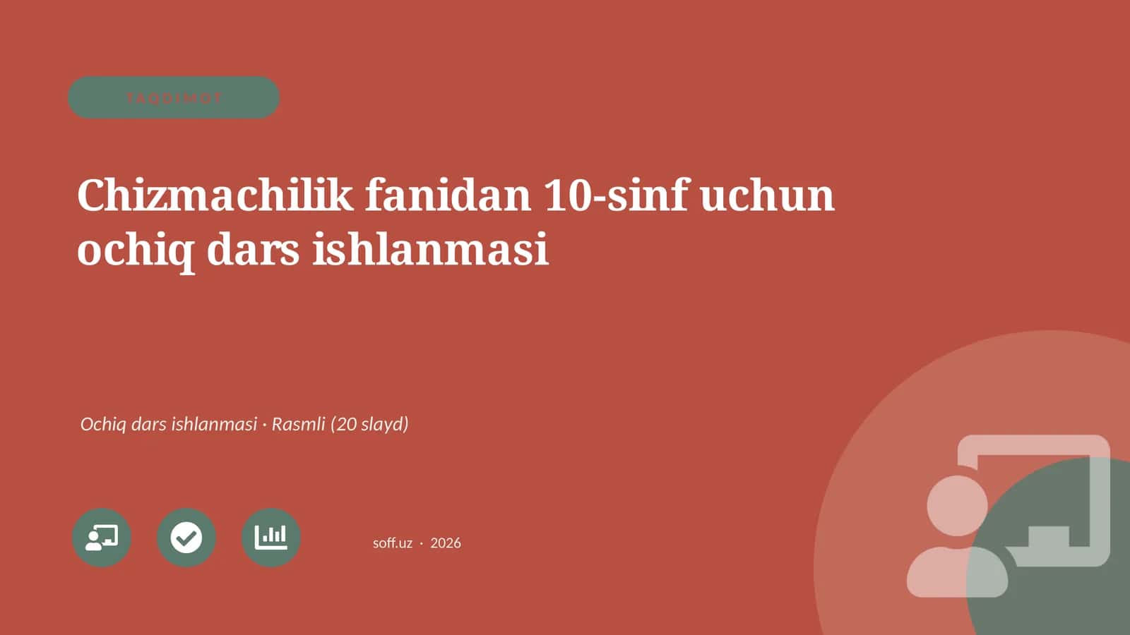 Chizmachilik fanidan 10-sinf uchun ochiq dars ishlanmasi