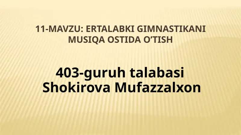 Ertalabkigimnastikani musiqa ostidao’tish