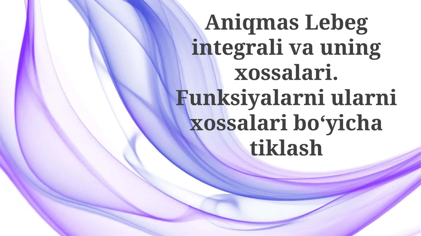Lebesgue integrallashning xossalari