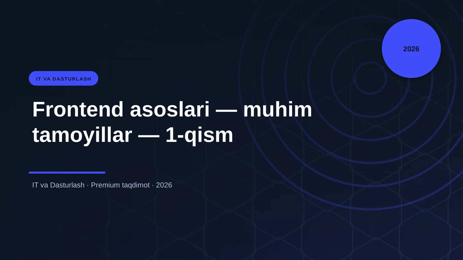 Frontend asoslari — muhim tamoyillar — 1-qism