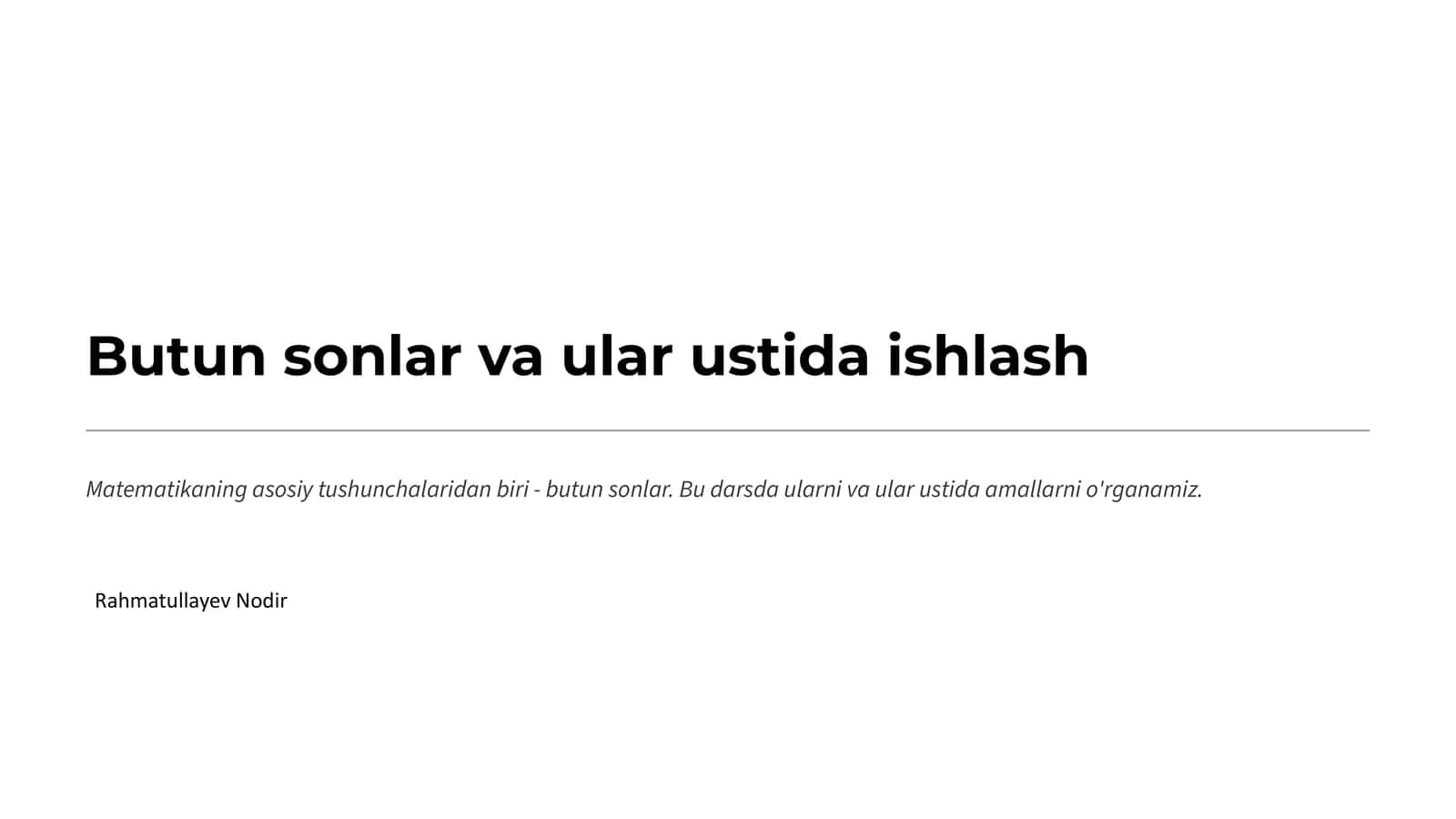 Butun sonlar va ular ustida ishlash