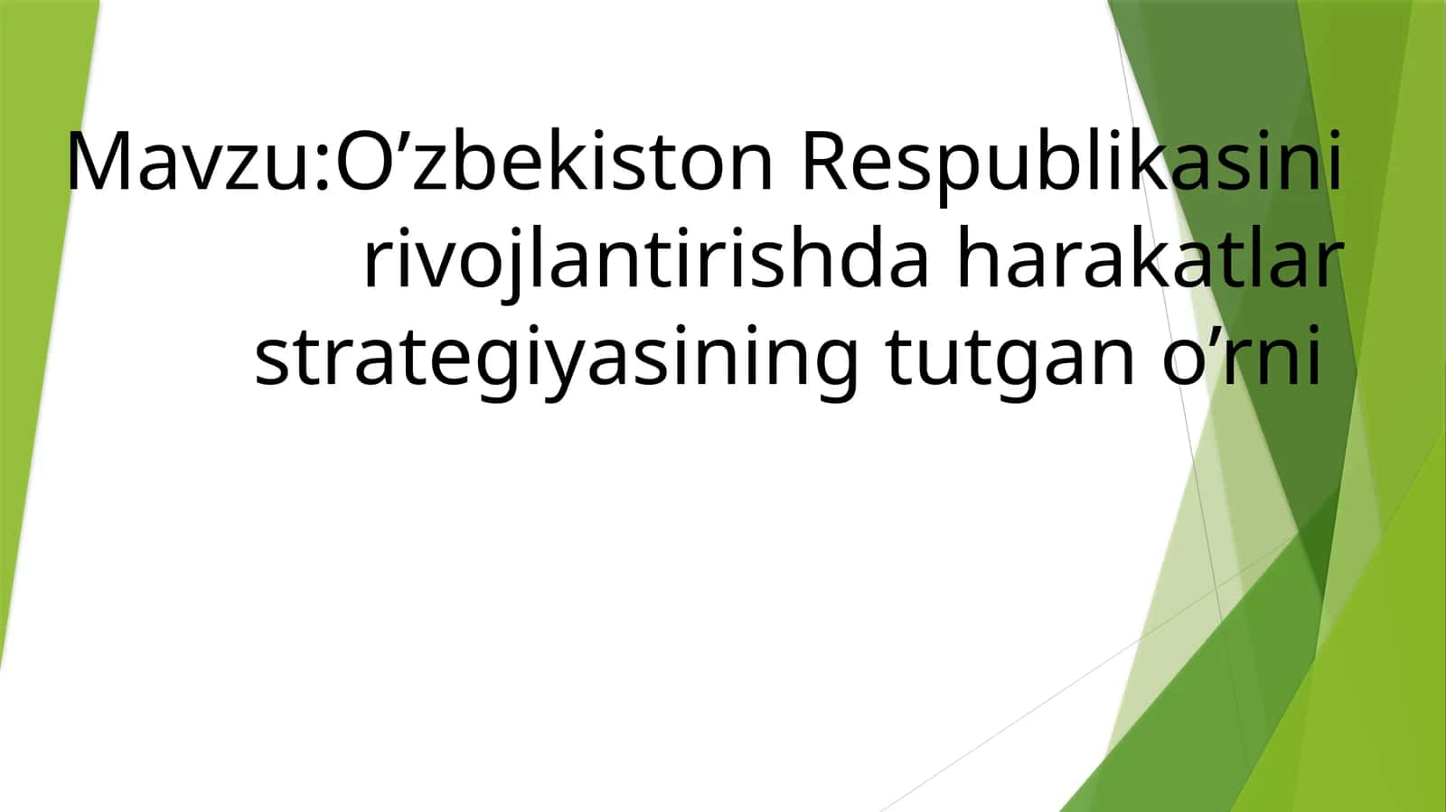 O’zbekiston Respublikasini rivojlantirishda harakatlar strategiyasining tutgan o’rni