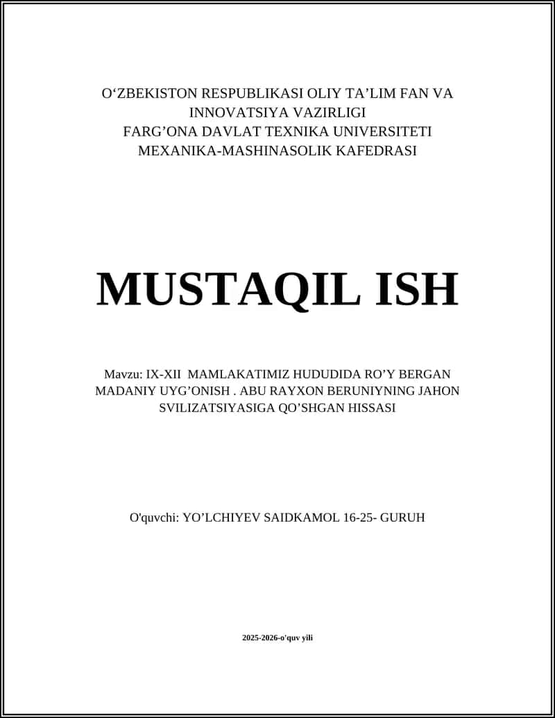 IX-XII MAMLAKATIMIZ HUDUDIDA RO’Y BERGAN MADANIY UYG’ONISH. ABU RAYXON BERUNIYNING JAHON SVILIZATSIYASIGA QO’SHGAN HISSASI
