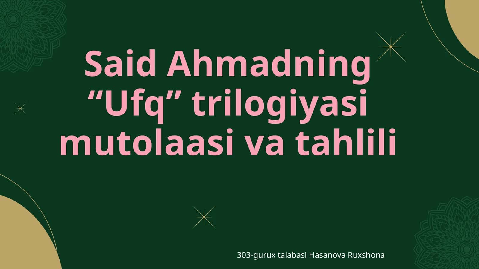 Said Ahmadning “Ufq” trilogiyasi mutolaasi va tahlili